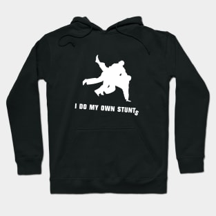 I Do My Own Stunts Judo Funny Judoka Hoodie